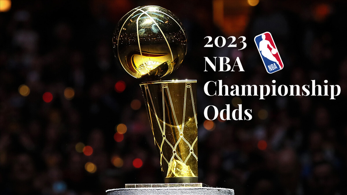 NBA Championship Odds 202223 Early NBA Finals Betting Predictions