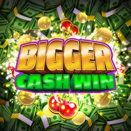 bigger cash win