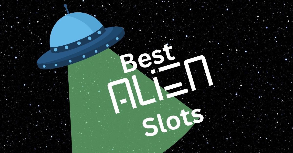 The Best Alien Slots to Play Online